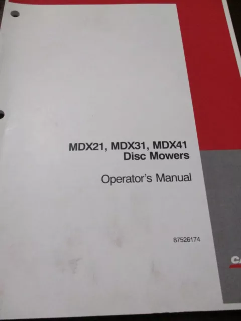 Case IH MDX21, MDX31, MDX41 Disc Mowers Operator's Manual 2006