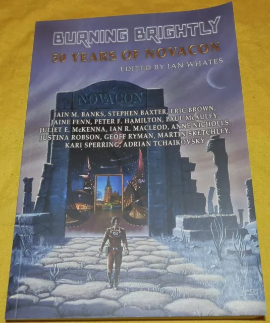 Burning Brightly 50 Years Of Novacon, Ian Whates, First Edition Paperback, 2021