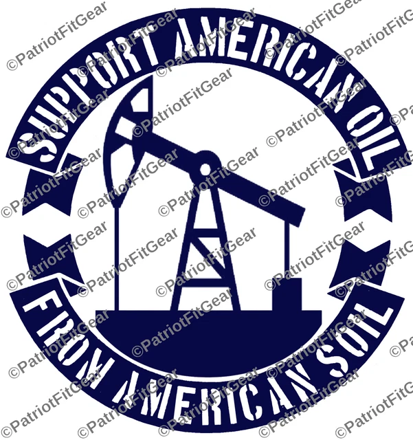 SUPPORT AMERICAN OIL From American Soil,Oilfield,Oil Life,America First