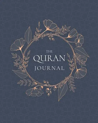 The QURAN Journal 365 Verses to Learn Reflect upon and Apply