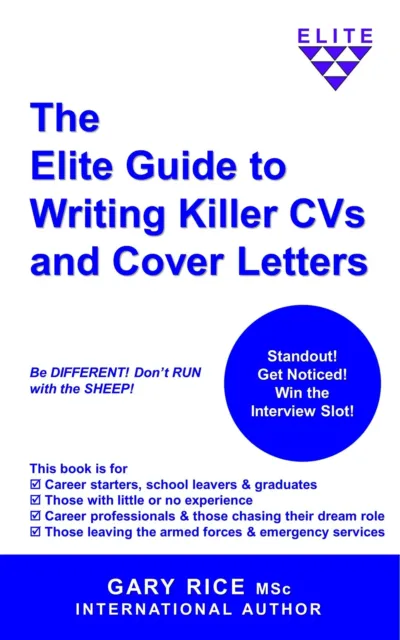 Gary Rice The Elite Guide to Writing Killer CVs and Cover Letters (Poche)