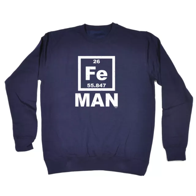 Fe Iron Man Periodic - Mens Womens Novelty Funny Sweatshirts Jumper Sweatshirt