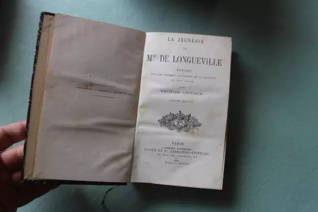 1 vol. - La jeunesse de madame de Longueville - Victor COUSIN - ed. Didier 1883