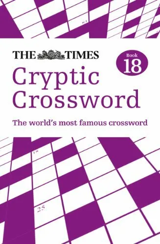 The Times Cryptic Crossword Book 18 (Crosswords) By The Times Mind Games, Richa