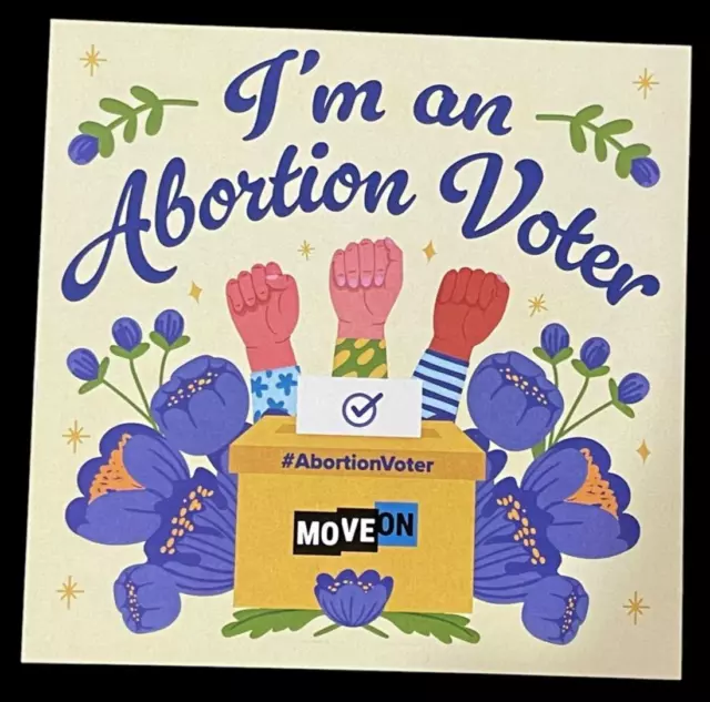 I'm An Abortion Voter Move On Political Sticker Small 3 5/8" NEW Abortion Rights