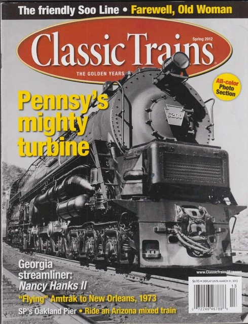 CLASSIC TRAINS Pennsy Turbine; Nancy Hanks II; Soo Line; Amtrak to NO &c