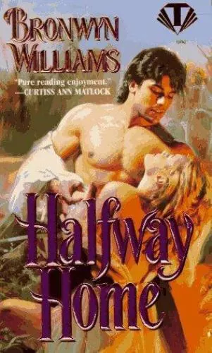 Halfway Home by Williams, Bronwyn T.