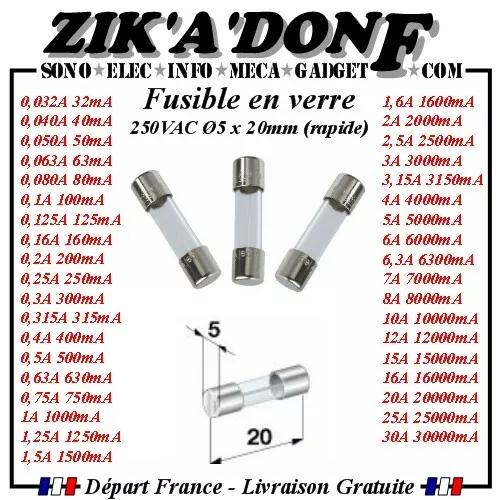 Fusible verre 5x20 - Rapide 250V valeur au choix 0,032 à 30A (Expédié de France)