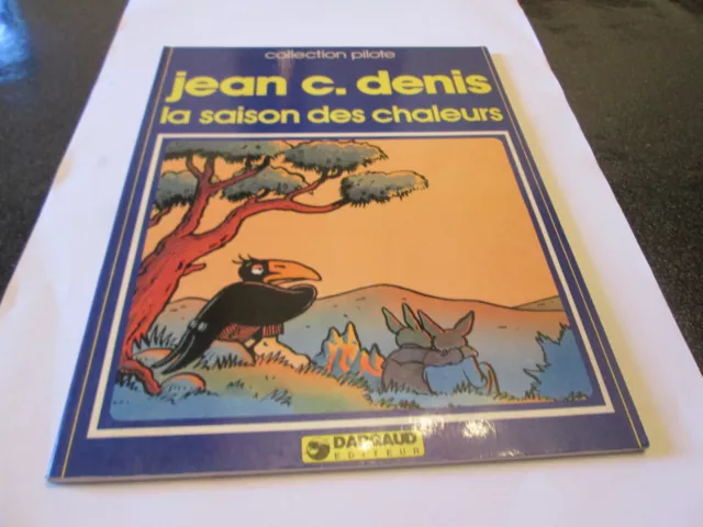 La Saison Des Chaleurs..jean C.denis  ..Dargaud/Collection Pilote