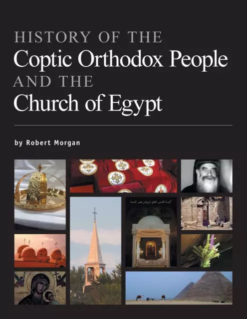 Robert Morgan | History of the Coptic Orthodox People and the Church of Egypt