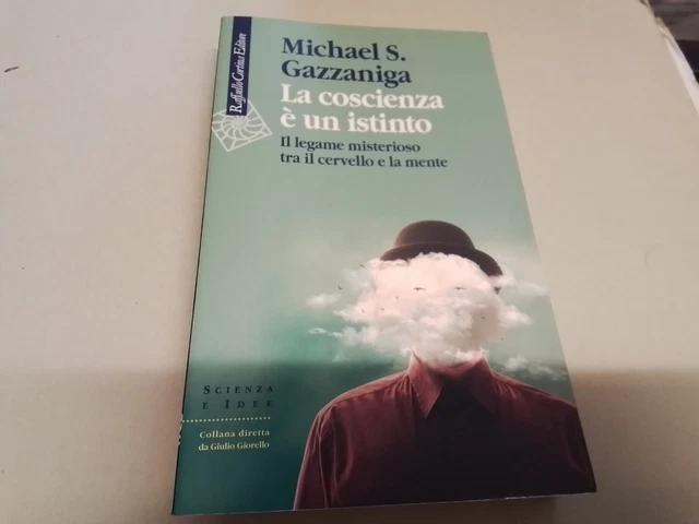 La coscienza è un istinto. Il legame misterioso tra il cervello e la mente.11a24