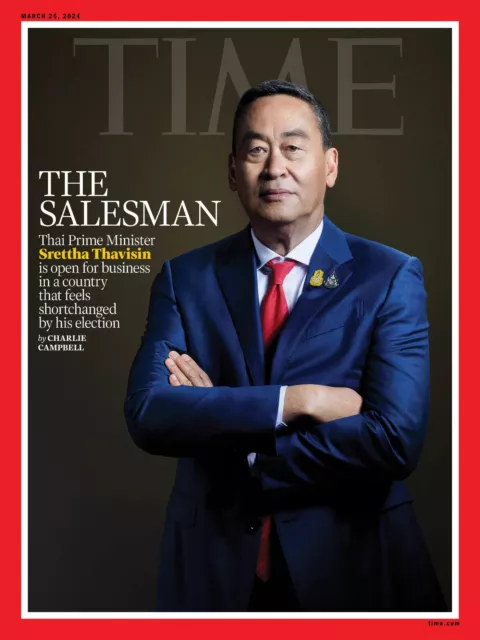 Time Magazine 25th March 2024 The Salesman Thai Prime Minister Srettha Thavisin