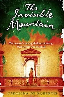 The Invisible Mountain von Carolina De Robertis | Buch | Zustand gut