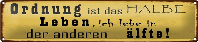 BLECHSCHILD SPRUCH 46X10 cm Ordnung ist das halbe Leben Deko Schild tin