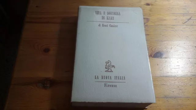 E. Cassirer - VITA E DOTTRINA DI KANT - 1a ed - La Nuova Italia 1977, 20a23 E. Cassirer - VITA E DOTTRINA DI KANT - 1a ed - La Nuova Italia 1977, 20a23