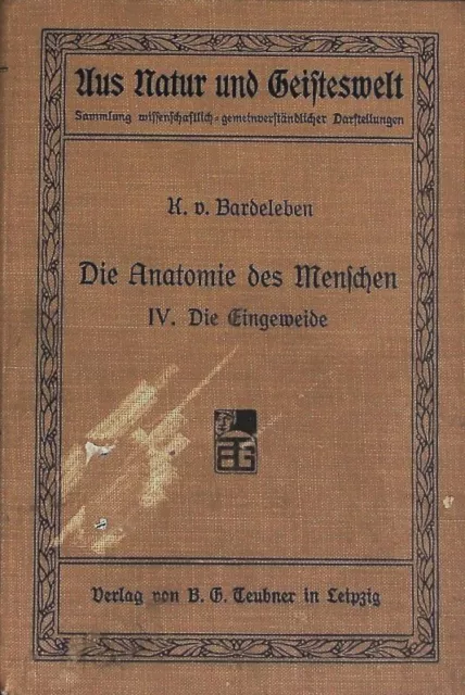 Die Anatomie des Menschen. IV: Die Eingeweide. Aus Natur und Geisteswelt; Bd. 20