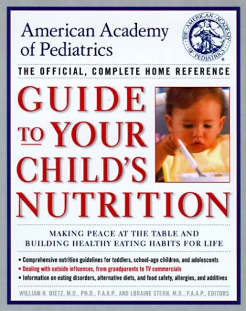 American Academy of Pediatrics Guide to Your Child's Nutrition :