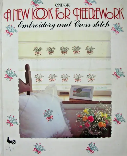 ONDORI Paperback Book - A NEW LOOK FOR NEEDLEWORK - Embroidery and Cross Stitch