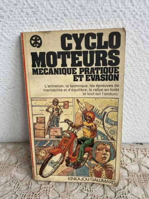 Ancien Livre Cyclo Moteurs Mécanique Pratique Et Évasion Kinkajou Gallimard 1975