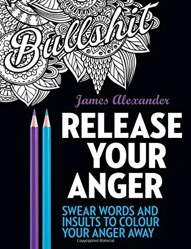 Release Your Anger: Midnight Edition: An Adult Coloring Book with 40 Swear Wor,