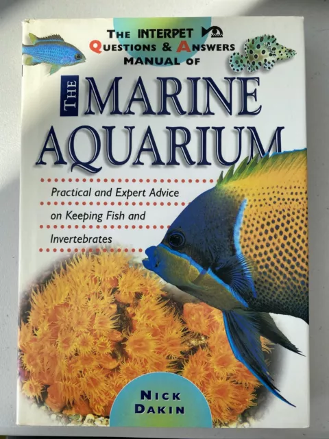 THE INTERPET QUESTIONS AND ANSWERS MANUAL OF THE MARINE AQUARIUM Nick Dakin 014