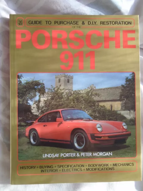 Guide to Purchase & DIY Restoration of the Porsche 911 by L Porter pub 1988