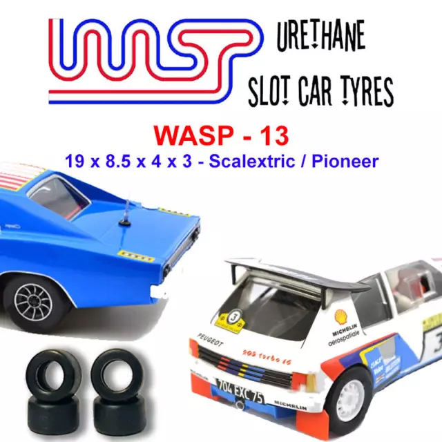 Uretano Slot Auto Pneumatici X 4 Wasp 13 19 X 8.5 x 3 Pioneer E Scalextric
