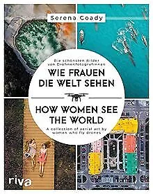 Wie Frauen die Welt sehen: Die schönsten Bilder von... | Buch | Zustand sehr gut