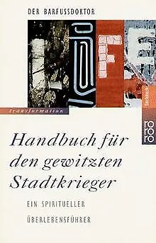 Handbuch für den gewitzten Stadtkrieger. Ein spir... | Buch | Zustand akzeptabel