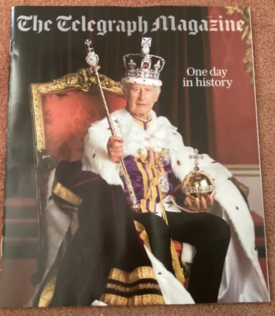 The Daily Telegraph Magazine 13 May 2023 -King Charles III Coronation