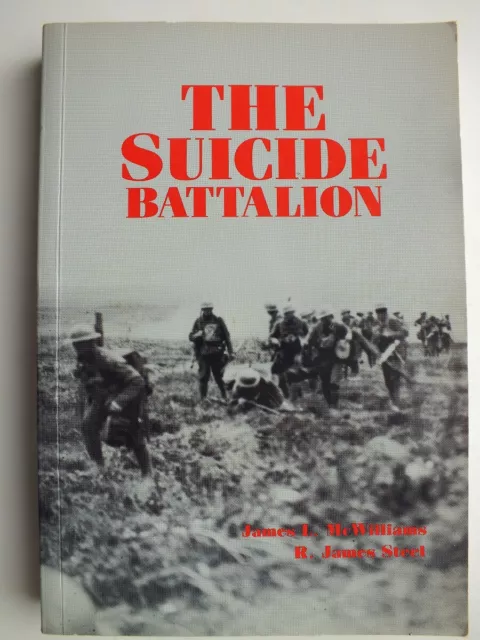 The Suicide Battalion: 46th Canadian Infantry (South Saskatchewan) in WW1