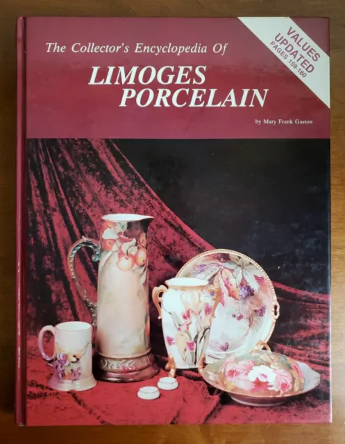 The Collector's Encyclopedia of Limoges Porcelain & Price Guide Mary F. Gaston