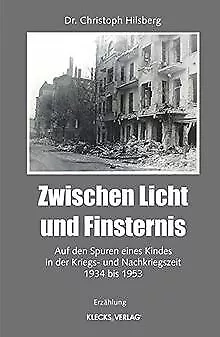 Zwischen Licht und Finsternis: Auf den Spuren eines K... | Livre | état très bon