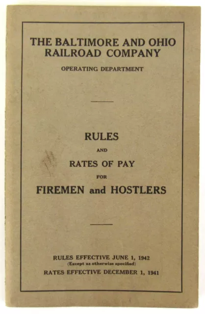 1941 Baltimore & Ohio Rates Pay Rules Hosteler Firemen Book B&O Train Yard Rail