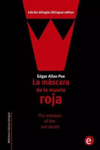 La M?Scara De La Muerte Roja/The Masque Of The Red Death: Edici?N Biling?E/...