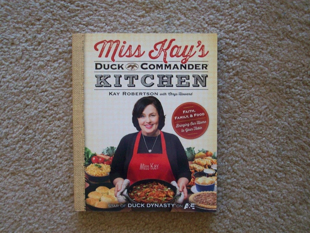 LIVRE DE CUISINE Miss Kay's Duck Commander par Kay Robertson, 2013 ...