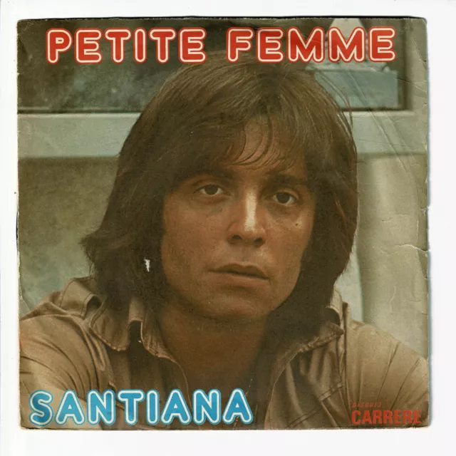 Santiana Vinile 45 Giri 7 " Piccola Donna - Voglio Vivere - Carrere 49079