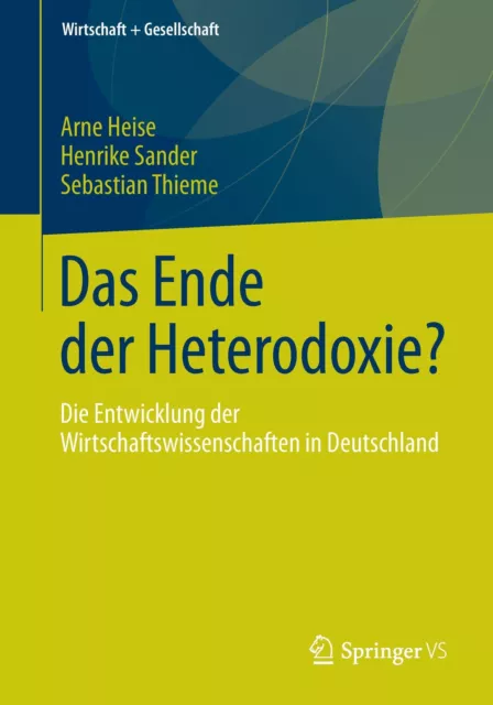 Das Ende der Heterodoxie? Arne Heise (u. a.) Taschenbuch Paperback xiv Deutsch