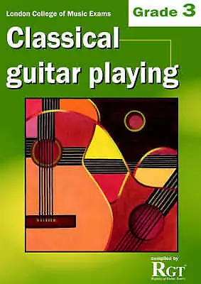 Classical Guitar Playing Music Book Grade 3 RGT LCM - S143