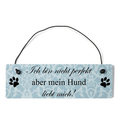 Buntes Shabby Chic Vintage Schild Ich bin nicht perfekt aber mein Hund liebt mic