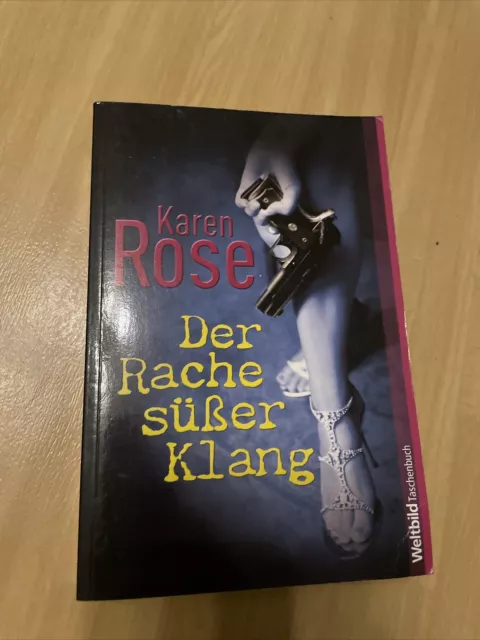 Der Rache süßer Klang ; von Karen Rose ; Thriller