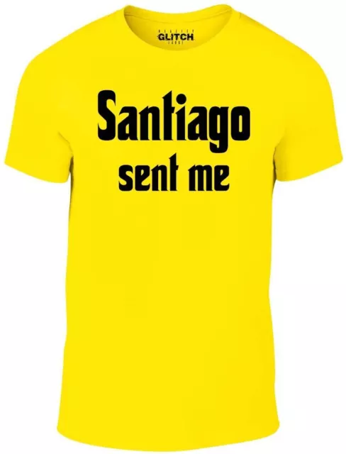 Santiago Sent Me T-Shirt - Funny t shirt impractical Jo sal jokers Q murr retro