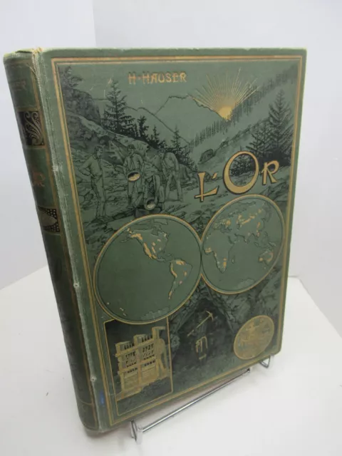 H. HAUSER L'OR 1901 Illustré CARTONNAGE ORPAILLAGE MINES USA MONNAIES CANADA