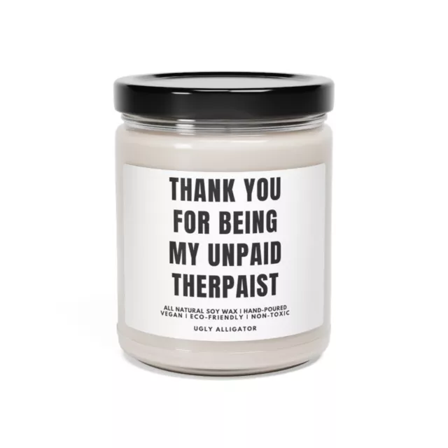 Thank you for being my unpaid therapist Scented Soy Candle, 9oz