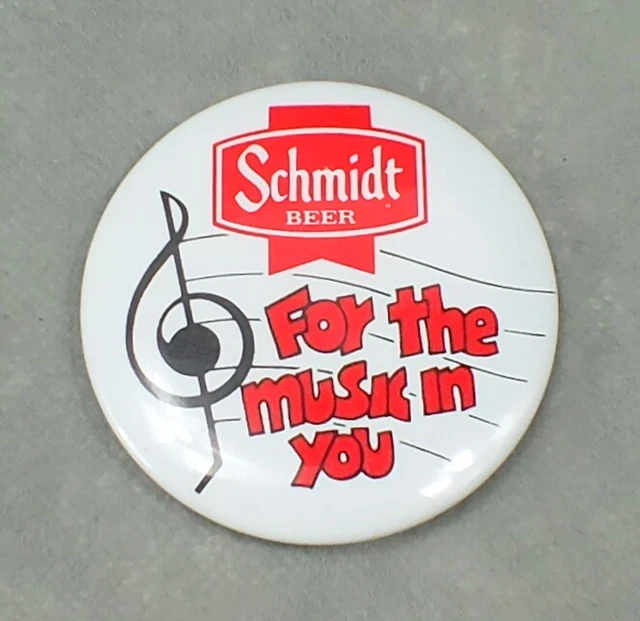 Vintage SCHMIDT BEER Pin FOR THE MUSIC IN YOU Advertising PINBACK