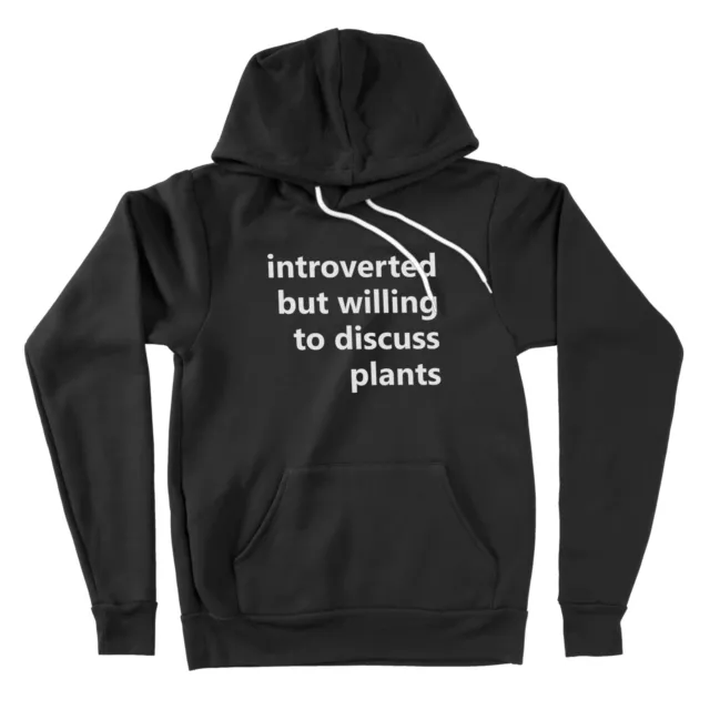 Introverted But Willing To Discuss Plants Hoodie Sweater Letter Prnt Sweatshirt