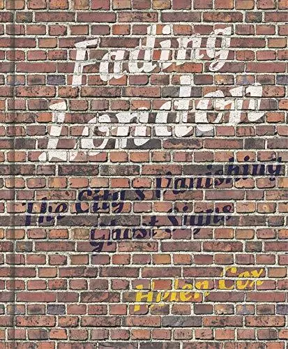 Fading London: The City's Vanishing Ghost Signs by Helen Cox, NEW Book, FREE & F