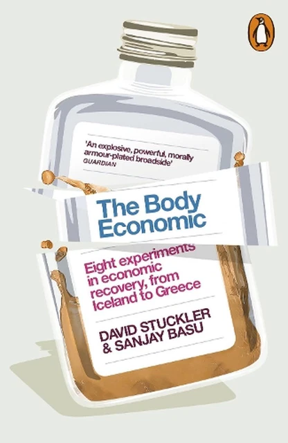 The Body Economic: Eight experiments in economic recovery, from Iceland to Greec
