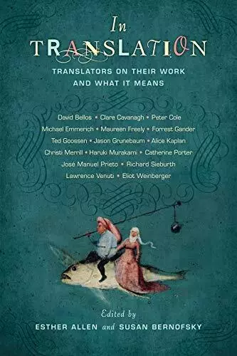 In Translation: Translators on Their Work and What It Means, Allen, Bern HB^+