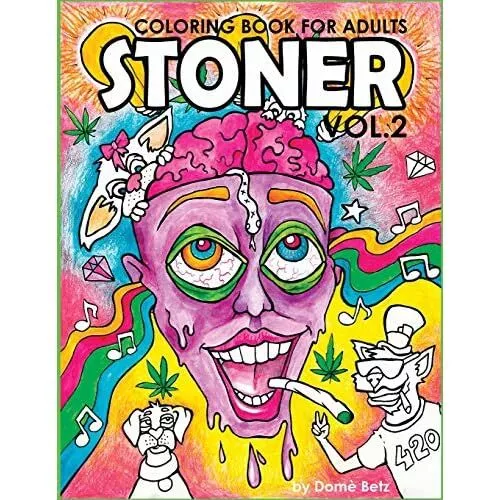 Stoner Coloring Book for Adults : Adult Coloring Book by Dome Betz